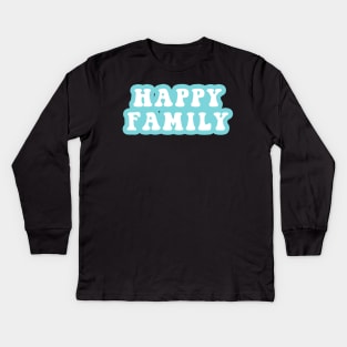 Happy Family Kids Long Sleeve T-Shirt